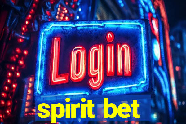 spirit bet